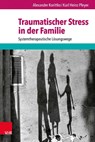 Traumatischer Stress in der Familie - Alexander Korittko ; Karl Heinz Pleyer - 9783525401989