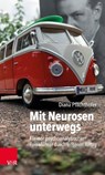 Mit Neurosen unterwegs - Diana Pflichthofer - 9783525407486