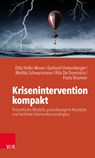 Krisenintervention kompakt - Otto Hofer-Moser ; Gerhard Hintenberger ; Melitta Schwarzmann ; Rita De Dominicis - 9783525408513