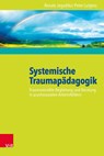 Systemische Traumapädagogik - Renate Jegodtka ; Peter Luitjens - 9783525451359