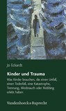 Kinder und Trauma - Jo Eckardt - 9783525462256