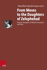 From Moses to the Daughters of Zelophehad - Mark Elliott ; Agnethe Siquans - 9783525502105