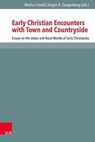 Early Christian Encounters with Town and Countryside - Markus Tiwald ; Jurgen Zangenberg - 9783525564943