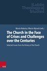 The Church in the Face of Crises and Challenges over the Centuries - Marcin Nabozny ; Marcin Wysocki - 9783525573587