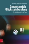 Gendersensible Glucksspielberatung - Laura Haffner ; Sabine Hartl ; Prof. Dr. med. Norbert Wodarz - 9783525600238
