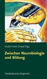 Zwischen Neurobiologie und Bildung - André Frank Zimpel - 9783525701256