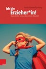 Ich bin Erzieher*in! - Ursula Günster-Schöning - 9783525701980