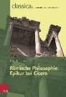 Römische Philosophie: Epikur bei Cicero - KUHLMANN,  Peter - 9783525711002
