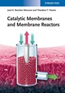 Catalytic Membranes and Membrane Reactors - Jose G. (University of Southern California Sanchez Marcano ; Theodore T. (University of Southern California Tsotsis - 9783527323623