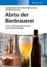 Abriss der Bierbrauerei - Ludwig (Weihenstephan) Narziß ; Werner (Wissenschaftszentrum Weihenstephan der TU Munchen Back ; Martina Gastl ; Martin Zarnkow - 9783527340361