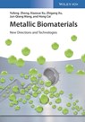 Metallic Biomaterials - Yufeng Zheng ; Xiaoxue Xu ; Zhigang Xu ; Jun-Qiang Wang ; Hong Cai - 9783527342457
