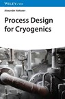 Process Design for Cryogenics - Alexander (Linde Group Alekseev - 9783527344222