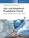Lehr- und Arbeitsbuch Physikalische Chemie - Gerd (Universitat Erlangen-Nurnberg) Wedler ; Hans-Joachim (Fritz-Haber-Institute Freund - 9783527346110