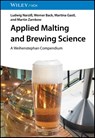 Applied Malting and Brewing Science - Ludwig (TU Munich in Weihenstephan) Narziß ; Werner (TU Munich in Weihenstephan) Back ; Martina (TU Munich in Weihenstephan) Gastl ; Martin (TU Munich in Weihenstephan) Zarnkow - 9783527347346