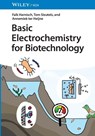 Basic Electrochemistry for Biotechnology - Falk Harnisch ; Tom Sleutels ; Annemiek ter Heijne - 9783527348084