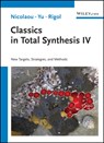 Classics in Total Synthesis IV - K. C. (Rice University Nicolaou ; Ruocheng (Rice University Yu ; Stephan (Rice University Rigol - 9783527348770