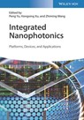 Integrated Nanophotonics - Peng Yu ; Hongxing Xu ; Zhiming Wang - 9783527349128
