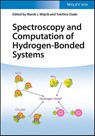Spectroscopy and Computation of Hydrogen-Bonded Systems - Marek J. Wojcik ; Yukihiro (Kwansei Gakuin University Ozaki - 9783527349722