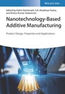 Nanotechnology-Based Additive Manufacturing - Kalim (University of West Bohemia Deshmukh ; S. K. Khadheer (Andhra-Pradesh (VIT-AP) University Pasha ; Kishor Kumar (Qatar University) Sadasivuni - 9783527349845