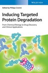 Inducing Targeted Protein Degradation - Philipp (Technical University Munich) Cromm - 9783527350131