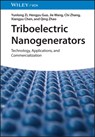 Triboelectric Nanogenerators - Yunlong Zi ; Hengyu Guo ; Jie Wang ; Chi Zhang - 9783527350421