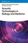 Acoustic Technologies in Biology and Medicine - Adem (Karadeniz Technical University Ozcelik ; Ryan (Duke University Becker ; Tony Jun (Duke University Huang - 9783527350629