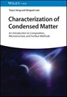 Characterization of Condensed Matter - Yujun (USTB in Beijing Song ; Qingwei Liao - 9783527351091