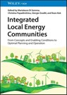 Integrated Local Energy Communities - Marialaura (University of Naples Federico II Di Somma ; Christina (Eindhoven University of Technology (TU/e) Papadimitriou ; Giorgio (ENEA (Italian National Agency for New Technologies Graditi - 9783527352357