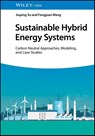 Sustainable Hybrid Energy Systems - Jiuping (Sichuan University Xu ; Fengjuan (Sichuan University Wang - 9783527352432