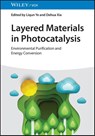 Layered Materials in Photocatalysis - Liqun (China Three Gorges University Ye ; Dehua (Sun Yat-sen University Xia - 9783527352777