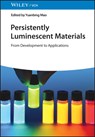 Persistently Luminescent Materials - Yuanbing (Illinois Institute of Technology (IIT) Mao - 9783527353132