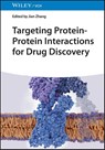 Targeting Protein-Protein Interactions for Drug Discovery - Jian (Shanghai Jiao Tong University Zhang - 9783527353606