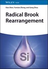 Radical Brook Rearrangement - Xiao (Wuhan University Shen ; Yunxiao (Wuhan University Zhang ; Gang (Wuhan University Zhou - 9783527354634