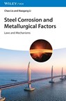 Steel Corrosion and Metallurgical Factors - Chao (University of Science and Technology Beijing Liu ; Xiaogang (University of Science and Technology Beijing) Li - 9783527355433
