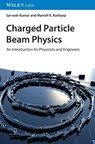 Charged Particle Beam Physics - Sarvesh (Inter University Accelerator Center Kumar ; Manish K. (Jawaharlal Nehru University Kashyap - 9783527414048
