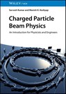 Charged Particle Beam Physics - Sarvesh Kumar ; Manish K. Kashyap - 9783527414048