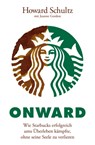 Onward - Howard Schultz ; Joanne Gordon ; Marlies Ferber ; Kirsten Arend-Wagener - 9783527507566