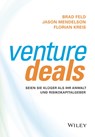Venture Deals - Brad Feld ; Jason Mendelson ; Florian Kreis - 9783527510009