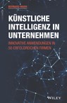 Kunstliche Intelligenz in Unternehmen - Bernard (Advanced Performance Institute Marr - 9783527510047