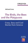 The Birds, the Bees and the Platypuses - Michael Gross - 9783527640980