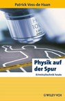 Physik auf der Spur - Patrick Voss-de Haan - 9783527641338