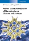 Atomic Structure Prediction of Nanostructures, Clusters and Surfaces - Cristian V. Ciobanu ; Cai-Zhuan Wang ; Kai-Ming Ho - 9783527655045