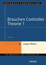 Brauchen Controller Theorie? - Jürgen Weber - 9783527666393