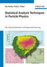 Statistical Analysis Techniques in Particle Physics - Ilya Narsky ; Frank C. Porter - 9783527677290