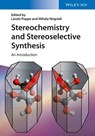 Stereochemistry and Stereoselective Synthesis - Mihály Nógrádi ; László Poppe ; József Nagy ; Gábor Hornyánszky ; Zoltán Boros - 9783527696314
