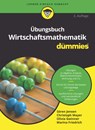 Ubungsbuch Wirtschaftsmathematik fur Dummies - Soren Jensen ; Christoph Mayer ; Olivia Gwinner ; Marina Friedrich - 9783527716203