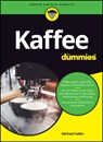 Kaffee fur Dummies - Michael Haller - 9783527721238