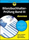 Bilanzbuchhalter-Prufung Band III fur Dummies - Hans J. Nicolini ; Udo Cremer ; Ulrich E. Schwiete ; Sigrid Matthes - 9783527722020