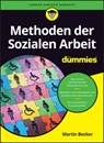 Methoden der Sozialen Arbeit fur Dummies - Martin Becker - 9783527722051