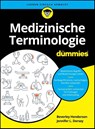 Worterbuch der medizinischen Terminologie fur Dummies - Beverley Henderson - 9783527724185